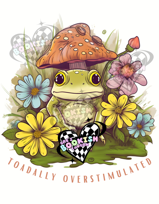 Toadally Overstimulated